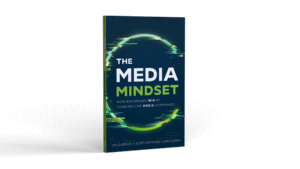 The Media Mindset: Stop Running Campaigns, Start Building a Brand