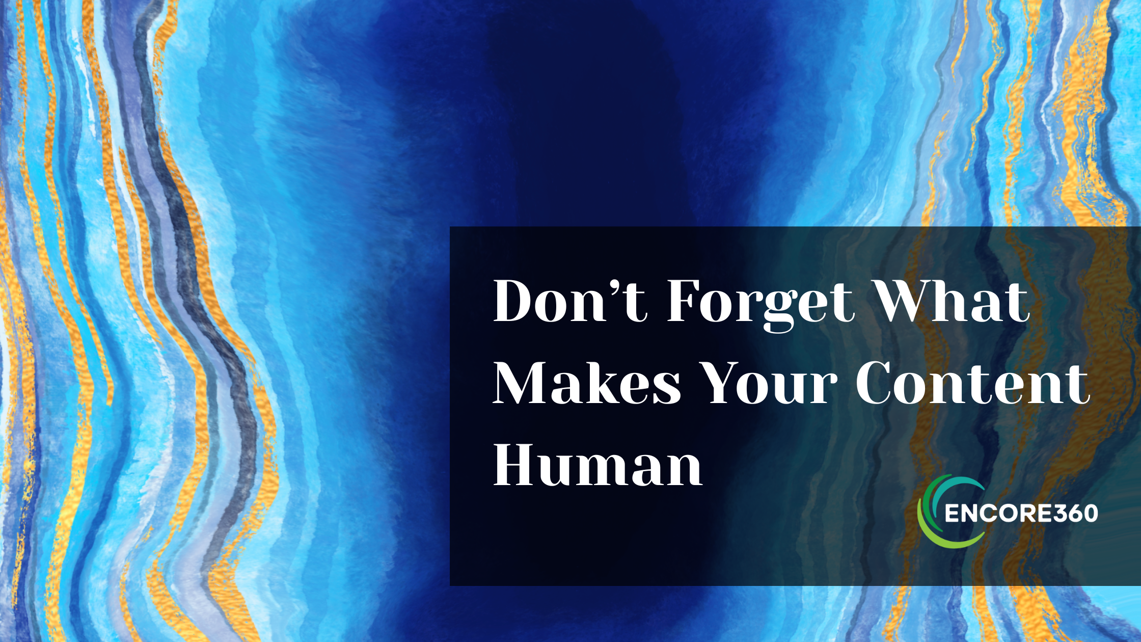Don't Forget What Makes Your Content Human