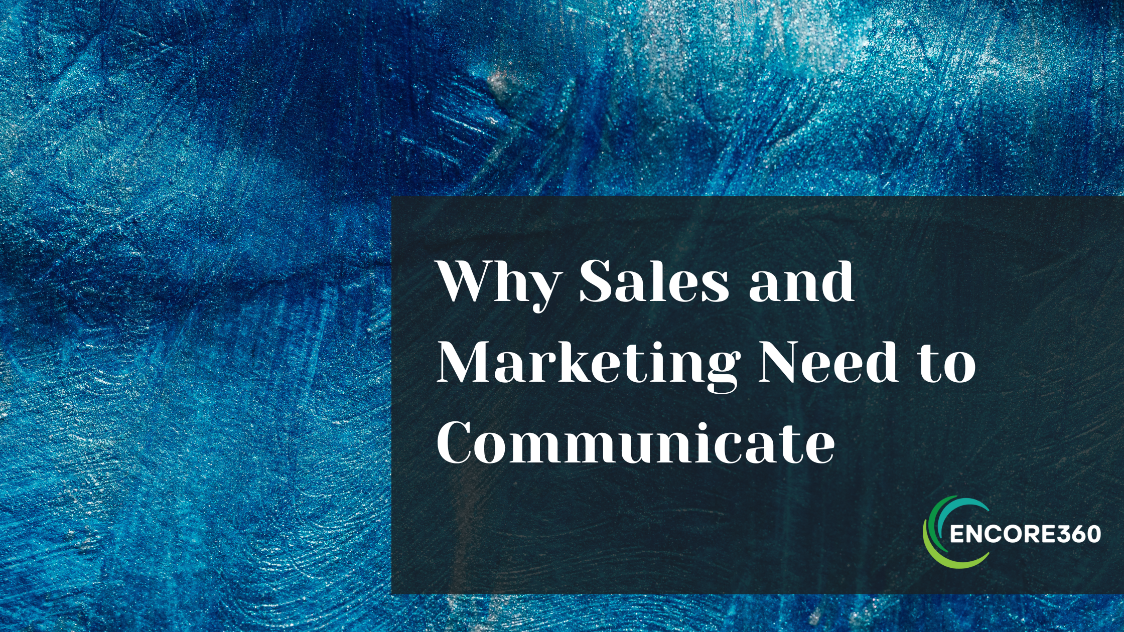 Why Sales and Marketing Need to Communicate