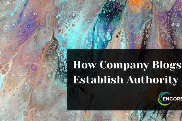 How Company Blogs Establish Authority