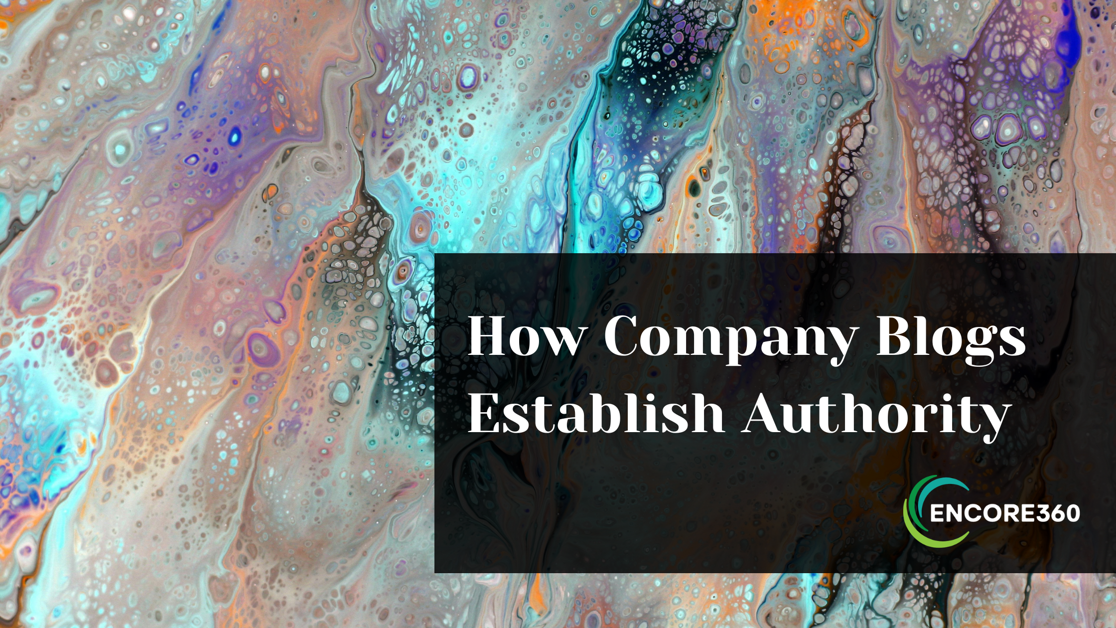 How Company Blogs Establish Authority