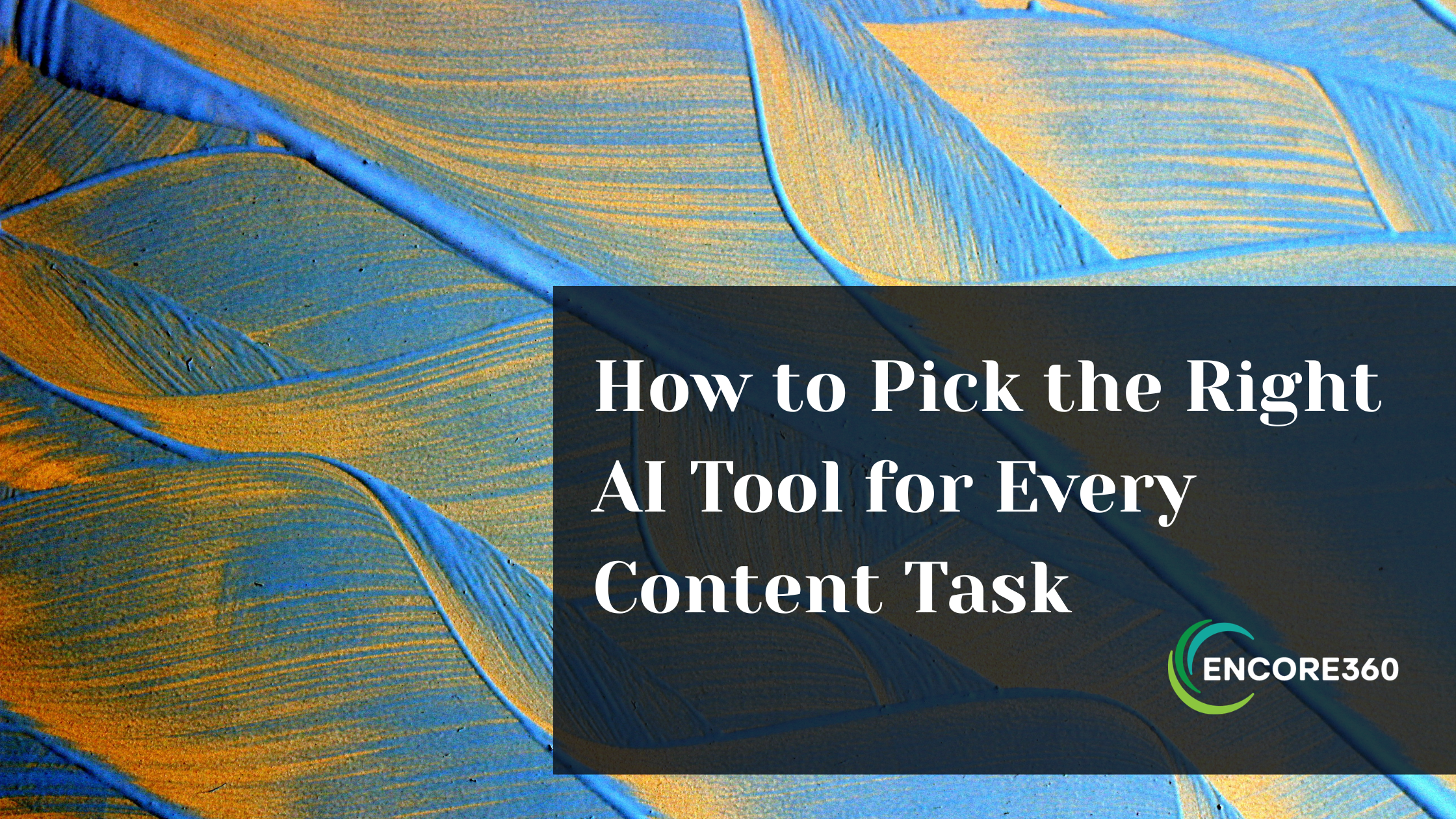 How to Pick the Right AI Tool for Every Content Task